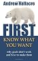 First, Know What You Want - why goals don't work and how to make them