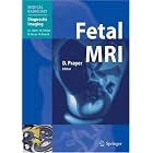 Click here to buy Fetal MRI (Medical Radiology Diagnostic Imaging) by Daniela Prayer and Albert L. Baert.