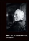 Country Music with CD: The Masters Marty Stuart