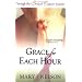 Grace for Each Hour: Through the Breast Cancer Journey