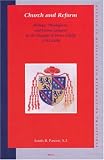 Church And Reform: Bishops, Theologians, And Canon Lawyers In The Thought Of Pierre D'ailly (1351-1420) (Studies in Medieval and Reformation Traditions)