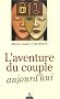 L'aventure du couple aujourd'hui