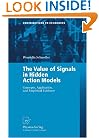 The Value of Signals in Hidden Action Models: Concepts, Application, and Empirical Evidence (Contributions to Economics)
