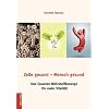 Zelle gesund-Mensch gesund: Das Quanten-N�hrstoffkonzept f�r mehr Vitalit�t