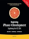 Beginning iPhone 4 Development: Exploring the iOS SDK