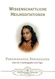 Produkt-Bild: Wissenschaftliche Heilmeditationen: Theorie und praktische Anwendung der Konzentration. Wie man durch Konzentration und wissenschaftliche ... Gef&uuml;hl und richtiges Beten heilen kann
