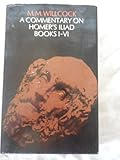 A commentary on Homer's 'Iliad' books I-VI
