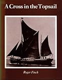A cross in the topsail : an account of the shipping interests of R & W. Paul Ltd., Ipswich