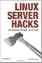 Linux Server Hacks: 100 Industrial-Strength Tips and Tools
