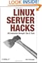 Linux Server Hacks: 100 Industrial-Strength Tips and Tools