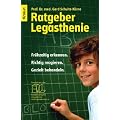 Ratgeber Legasthenie: Fr�hzeitig erkennen. Richtig reagieren. Gezielt behandeln.
