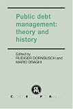Public Debt Management: Theory and History