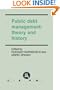 Public Debt Management: Theory and History