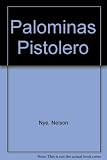 The Palominas pistolero