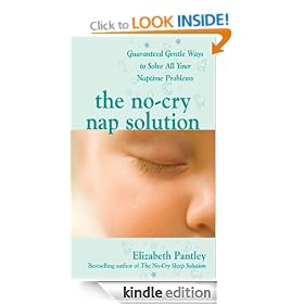 The No-Cry Nap Solution : Guaranteed Gentle Ways to Solve All Your Naptime Problems (Pantley)