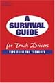 A Survival Guide for Truck Drivers: Tips From the Trenches (Medium/Heavy Duty Truck)