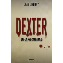 Dexter en la oscuridad (Spanish Edition)