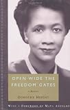 Open Wide the Freedom Gates: A Memoir
