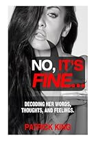 No It's Fine Decoding her Words, Thoughts, and Feelings. No It's Fine Decoding her Words, Thoughts, and Feelings.