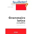 Grammaire latine compl�te