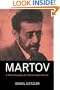 Martov: A Political Biography of a Russian Social Democrat