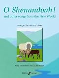 O Shenandoah! and Other Songs from the New World: (Cello and Piano)