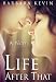 Life After That: A Novel ( Contemporary Romance, Book One )