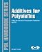 Additives for Polyolefins: Getting the Most out of Polypropylene, Polyethylene and TP...