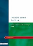 The Paired Science Handbook: Parental Involvement and Peer Tutoring in Science