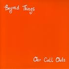 Our Call Outs by Beyond Things