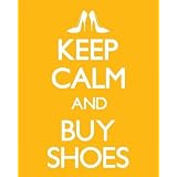 Posters: Inspiration Mini Poster - Keep Calm And Buy Shoes (20 x 16 inches)'