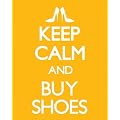 Posters: Motivational Mini Poster - Keep Calm And Buy Shoes (20 x 16 inches)