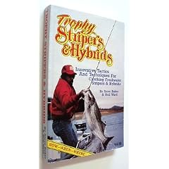 Trophy Stripers & Hybrids: Innovative Tactics and Techniques for Catching Freshwater Stripers & Hybrids