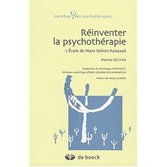 R�inventer la psychoth�rapie : L'Ecole de Mara Selvini-Palazzoli