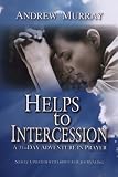Helps to Intercession: A 31-Day Adventure in Prayer