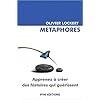 M�taphores : apprenez � cr�er des histoires qui gu�rissent