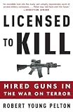 Licensed to Kill: Privatizing the War on Terror (ISBN: B000JMKR84)