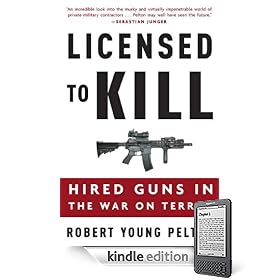 Licensed to Kill: Privatizing the War on Terror