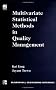 Multivariate Statistical Methods in Quality Management