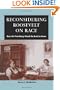 Reconsidering Roosevelt on Race: How the Presidency Paved the Road to Brown