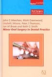 Minor Oral Surgery in Dental Practice: 27 (Quintessentials of Dental Practice)