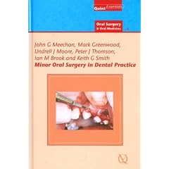 Minor Oral Surgery in Dental Practice: 27 (Quintessentials of Dental Practice)