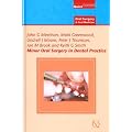 Minor Oral Surgery in Dental Practice: 27 (Quintessentials of Dental Practice)