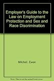 The employer's guide to the law on employment protection and sex and race discrimination
