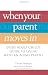 When Your Parent Moves In: Every Adult Child's Guide to Living with an Aging Parent