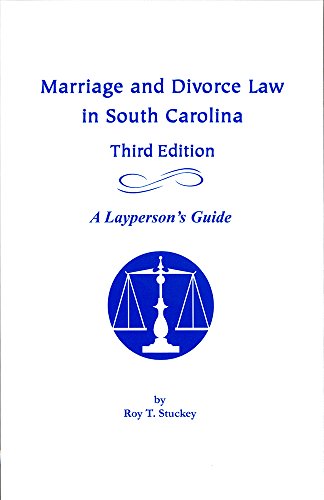 Marriage and Divorce Law in South Carolina: A Layperson's Guide