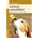 Einfach schnüffeln! Nasenspiele für den Hundealltag