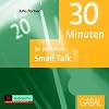 30 Minuten f�r den perfekten Small Talk / CD