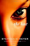 The Host: A Novel By Stephenie Meyer