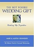 The Best Possible Wedding Gift: Waking Up Together